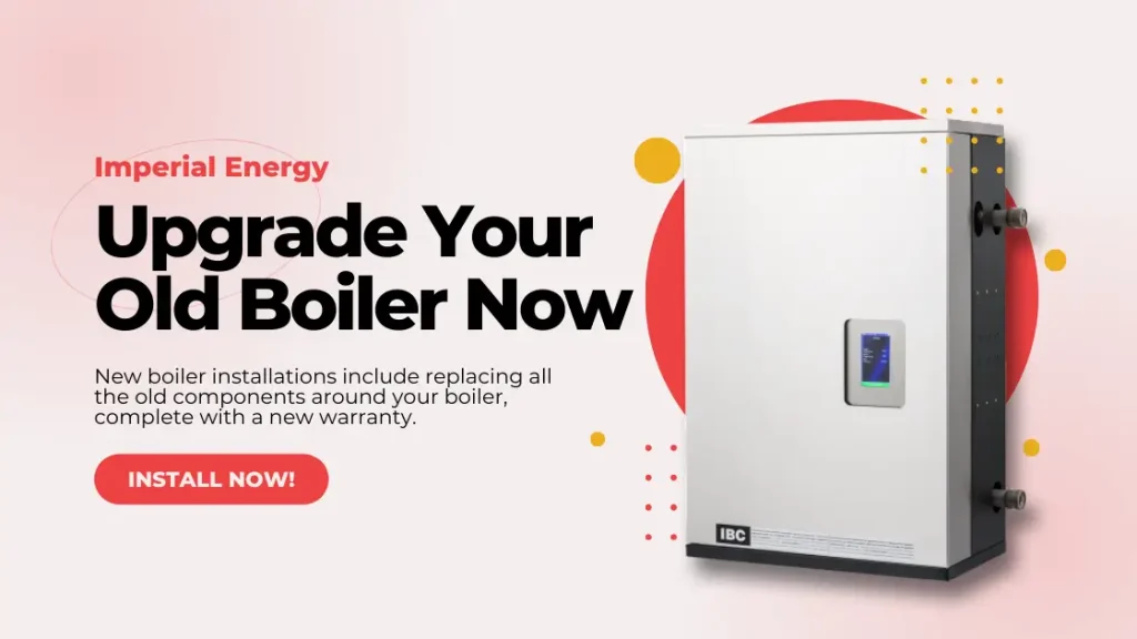 Upgrade your old boiler now